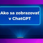 Ako sa zobrazovať v ChatGPT