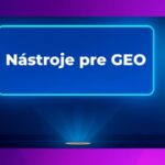 Nástroje pre GEO